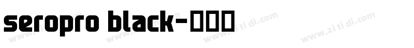 seropro black字体转换